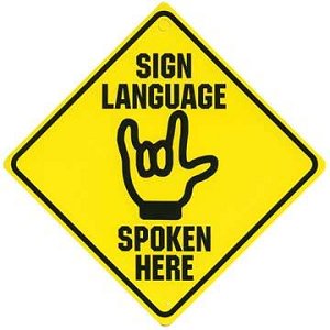 Sign Language Spoken Here 
